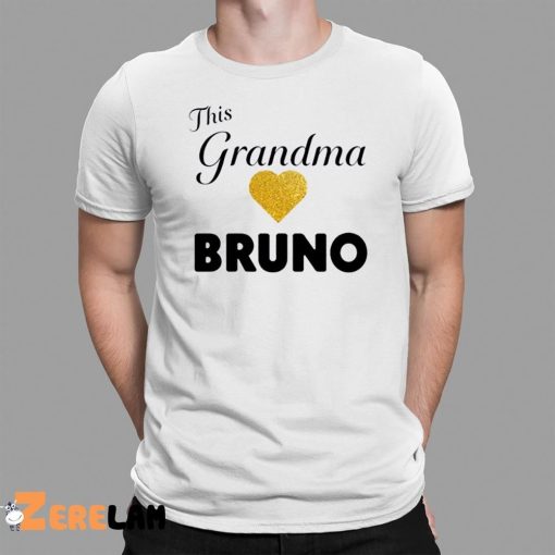 Bruno Mars This Grandma Love Bruno Shirt