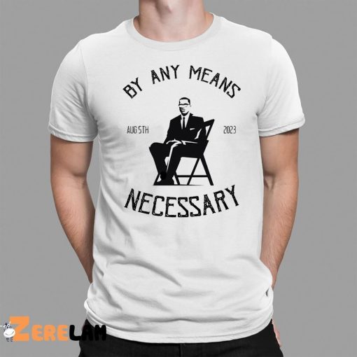 By any Means Necessary Shirt The Alabama Brawl