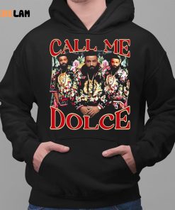 Call Me Dolce Dj Khaled Shirt 2 1
