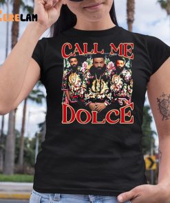 Call Me Dolce Dj Khaled Shirt 6 1