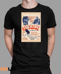 Cocaine Thrill That Kills Shirt 1 1