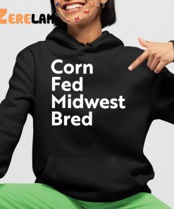Corn Fed Midwest Bred Shirt 4 1