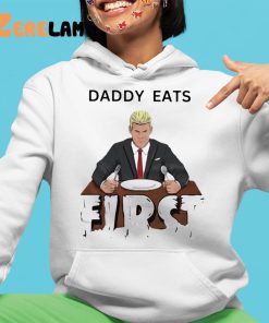 Daddy Zaddy Eats First Shirt 4 1
