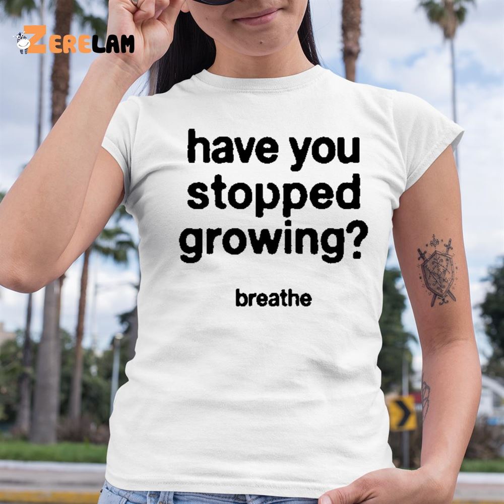 Darren Waller Have You Stopped Growing Breathe Shirt - Zerelam