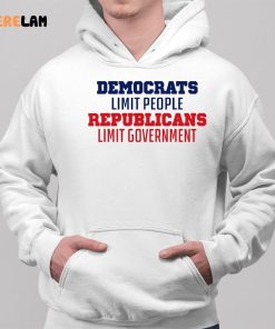 Democrats Limit People Republicans Limit Government Shirt 2 1