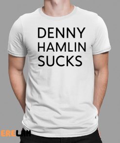 Denny Hamlin Sucks Shirt Wgi