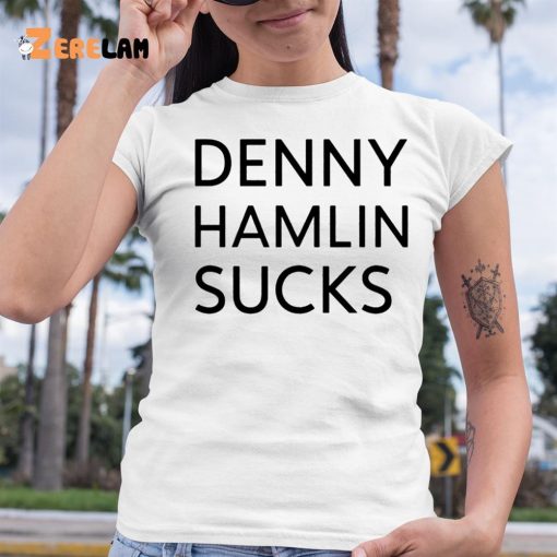 Denny Hamlin Sucks Shirt Wgi