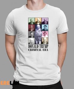 Donald Trump Criminal Era Shirt Mugshot 1 1