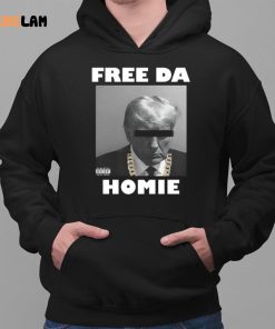 Donald Trump Free Da Homie Shirt 2 1