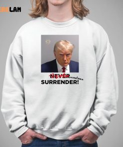 Donald Trump Sometimes Surrender Shirt Mugshot 5 1
