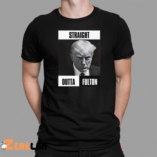Donald Trump Straight Outta Fulton Shirt