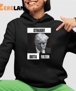 Donald Trump Straight Outta Fulton Shirt 4 1