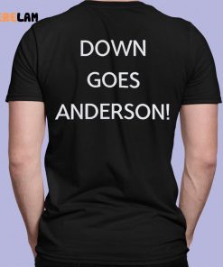 Down Goes Anderson Shirt