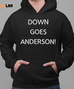 Down Goes Anderson Shirt 2 1