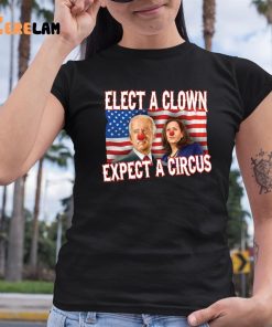 Elect A Clown Expect A Circus Shirt Joe Biden 6 1