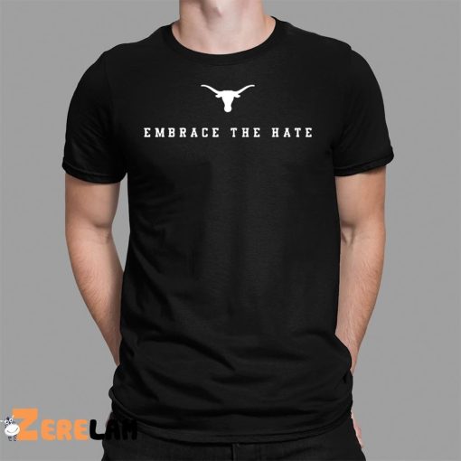 Embrace The Hate Shirt