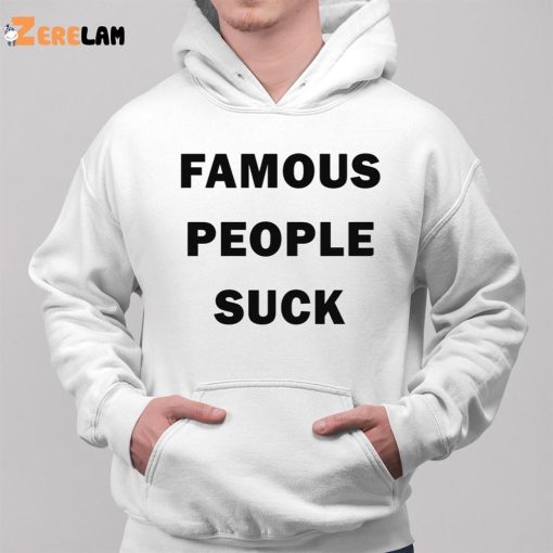 Famous People Suck Shirt Travis Barker