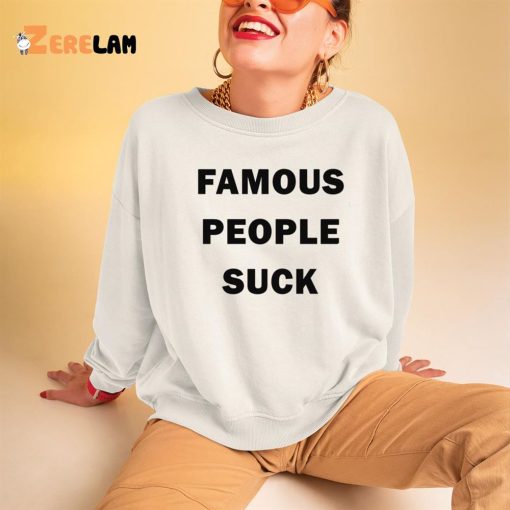 Famous People Suck Shirt Travis Barker