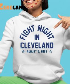 Fight Night In Cleveland August 5 2023 Shirt 4 1