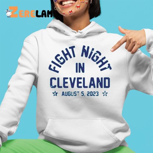 Fight Night In Cleveland August 5 2023 Shirt