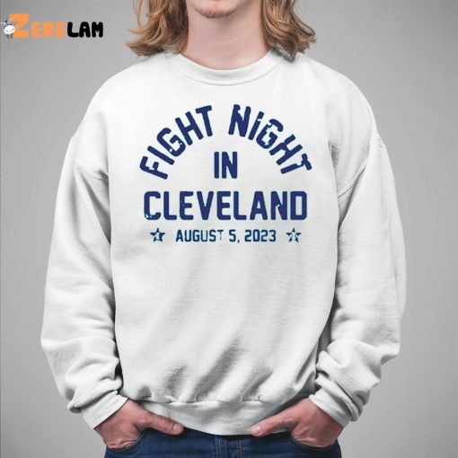 Fight Night In Cleveland August 5 2023 Shirt