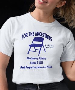 For The Ancestors Montgomery Alabama Shirt 12 1