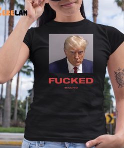 Fucked 4hunnid Trump Mugshot Shirt 6 1