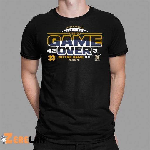 Game Over 42 3 Notre Dame Vs Navy Shirt