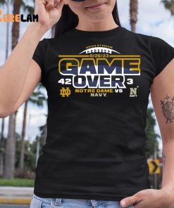 Game Over 42 3 Notre Dame Vs Navy Shirt 6 1