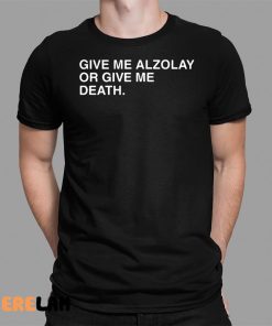 Give Me Alzolay Or Give Me Death Shirt