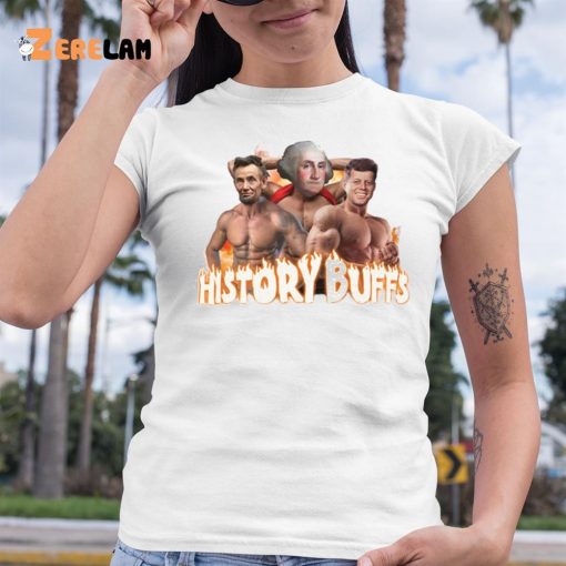 Gotfunny History Buffs Shirt