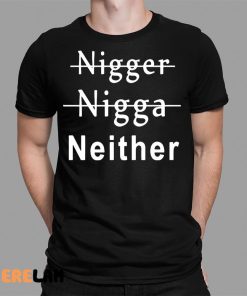 Greg Nigger Nigga Neither shirt