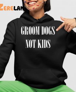 Groom Dogs Not Kid Shirt Lgbt 4 1