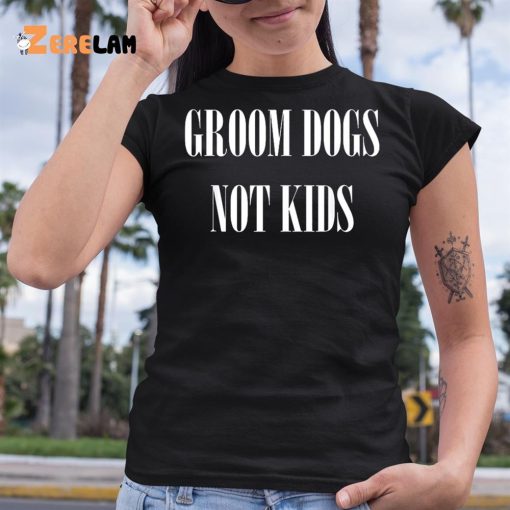 Groom Dogs Not Kid Shirt Lgbt