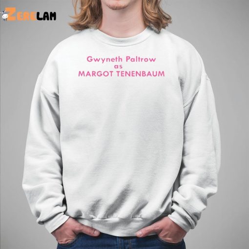 Gwyneth Paltrow As Margot Teneum Shirt