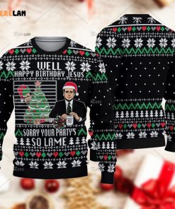 Happy Birthday Jesus Sorry Your Partys So Lame Christmas Ugly Sweater