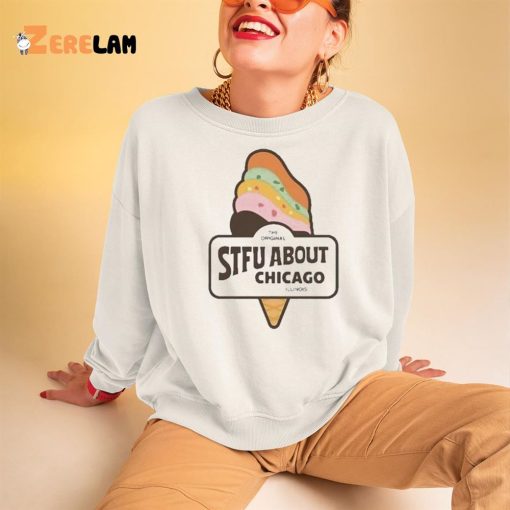 Harebraineddesign Stfu About Chicago Ice Cream Shirt