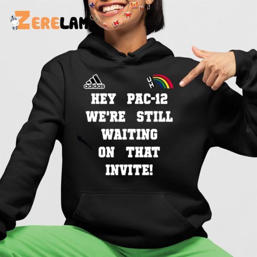 Hey Pac 12 W’re Still Waiting On That Invite Shirt