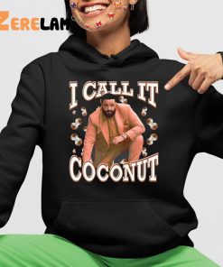 I Call It Coconut Shirt 4 1