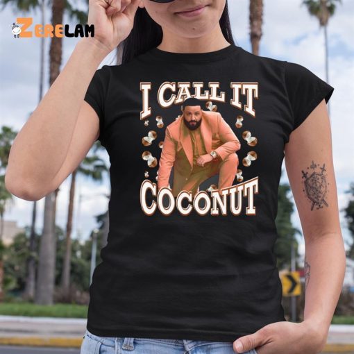 I Call It Coconut Shirt