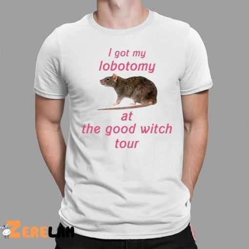 I Got My Lobotomy At The Good Witch Tour Shirt