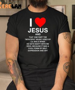 I Love Jesus And That One Part In The Montero Music Video B Lil Nas X When He Gets Nasty With The Devil Because It Was A Cool Form Of Self Shirt 3 1