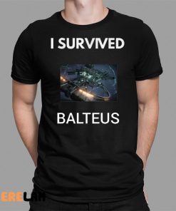 I Survived Balteus Shirt 1 1