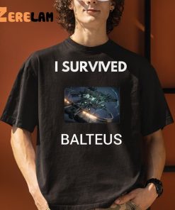 I Survived Balteus Shirt 5 1