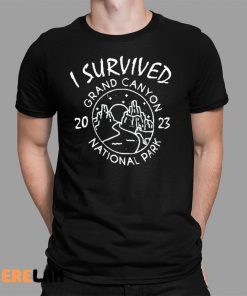 I Survived Grand Canyon 2023 National Park Shirt