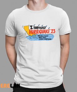 I Survived Hurriquake 23 And All I Got Was This Lousy Cartoon Shirt 1 1