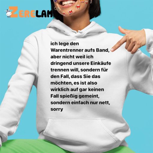 Ich Lege Den Warentrenner Aufs Band Shirt