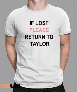 If Lost Please Return To Taylor Shirt 1 1