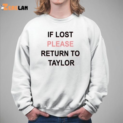 If Lost Please Return To Taylor Shirt