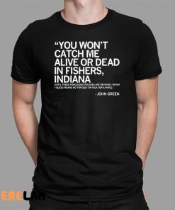 Indiana You Wont Catch Me Alive Or Dead In Fishers Shirt